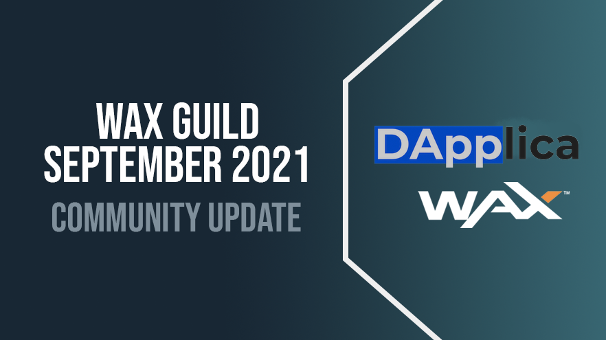 Dapplica WAX Guild September 2021 Community Update