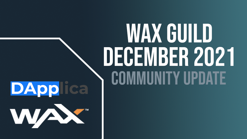 Dapplica WAX Guild December 2021 Community Update