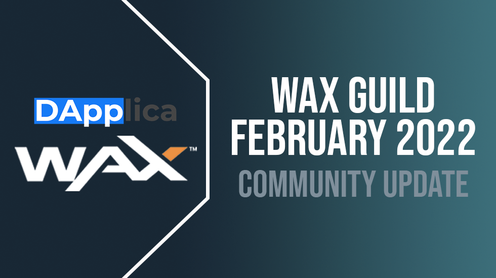 Dapplica WAX Guild February 2022 Community Update