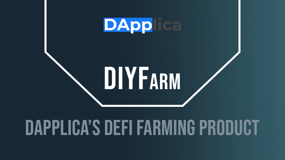 DIYFarm – Dapplica’s DeFi Farming Tool