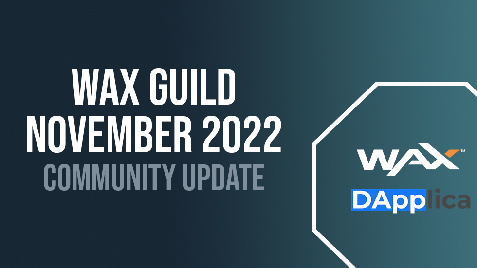Dapplica WAX Guild November 2022 Community Update