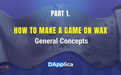 Part 1. How to make a game on WAX. General concepts.