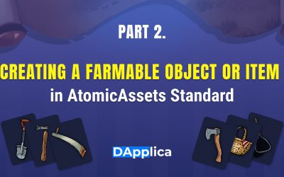Part 2. Creating a farmable object or item in AtomicAssets standard.