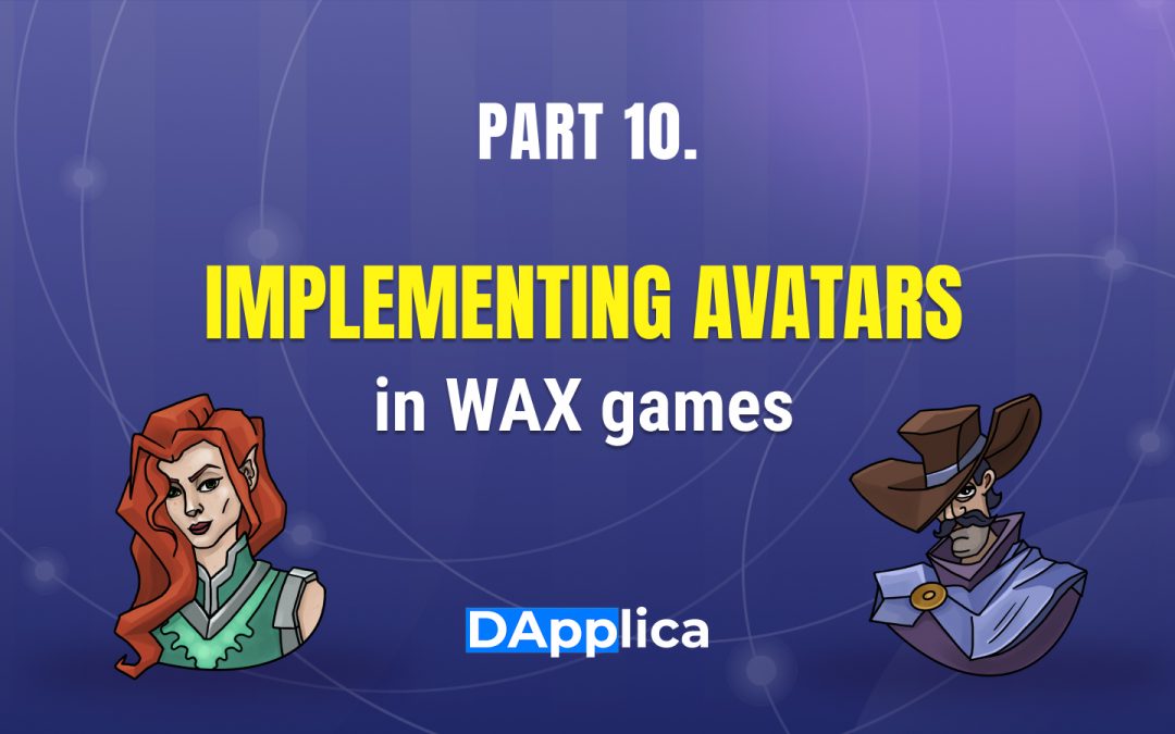 Part 10: Implementing avatars in WAX games